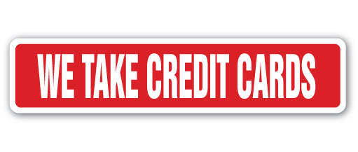 WE TAKE CREDIT CARDS Street Sign credit Vinyl money transaction payment