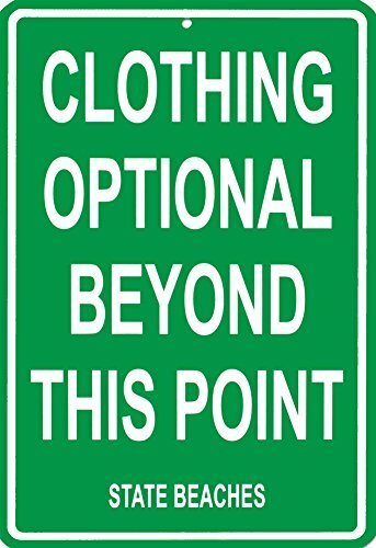 Clothing Optional Beyond This Point State Beach Aluminum Sign 12 x 18 in