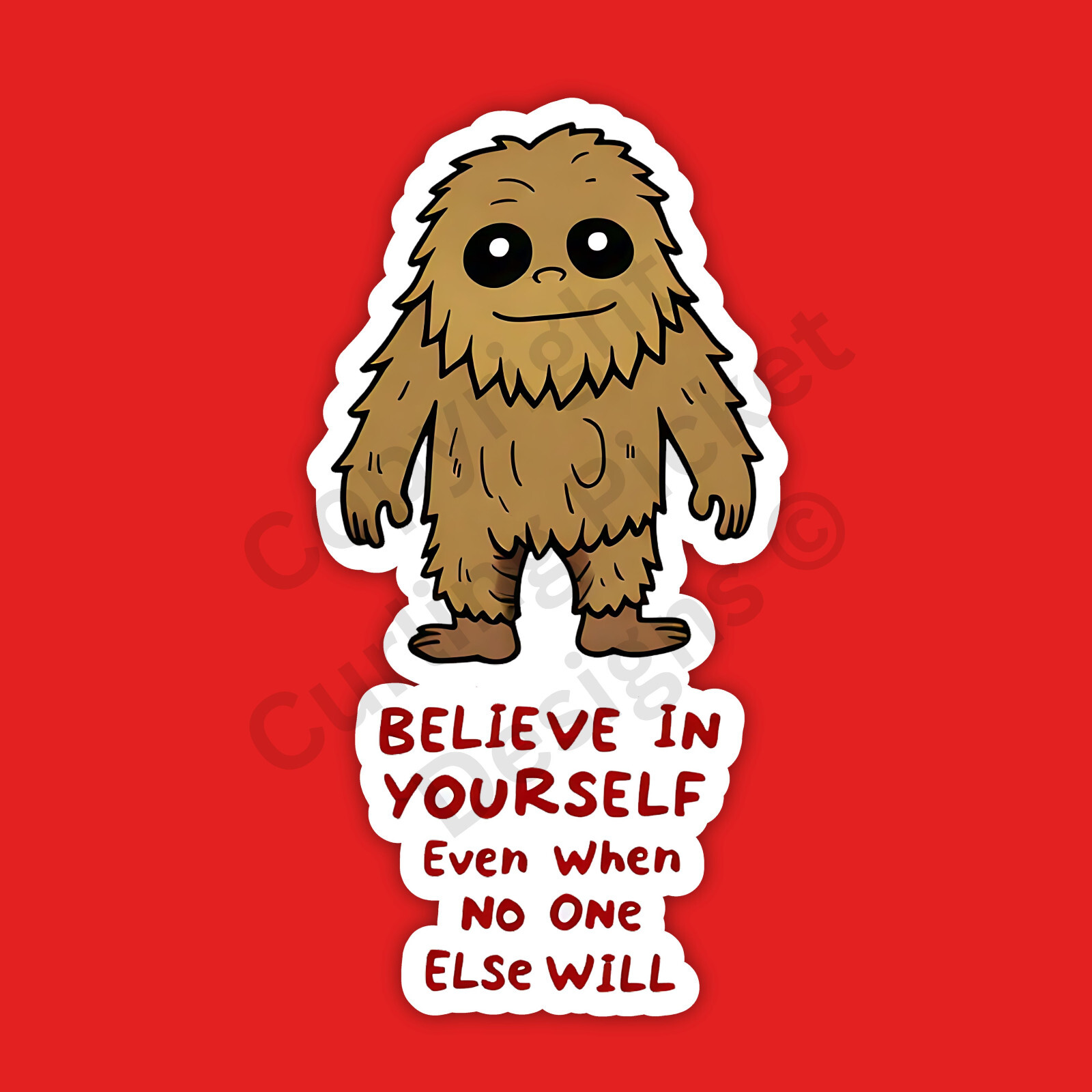 Believe in Yourself Bigfoot Sasquatch Inspirational Cryptid 4″ Vinyl Sticker