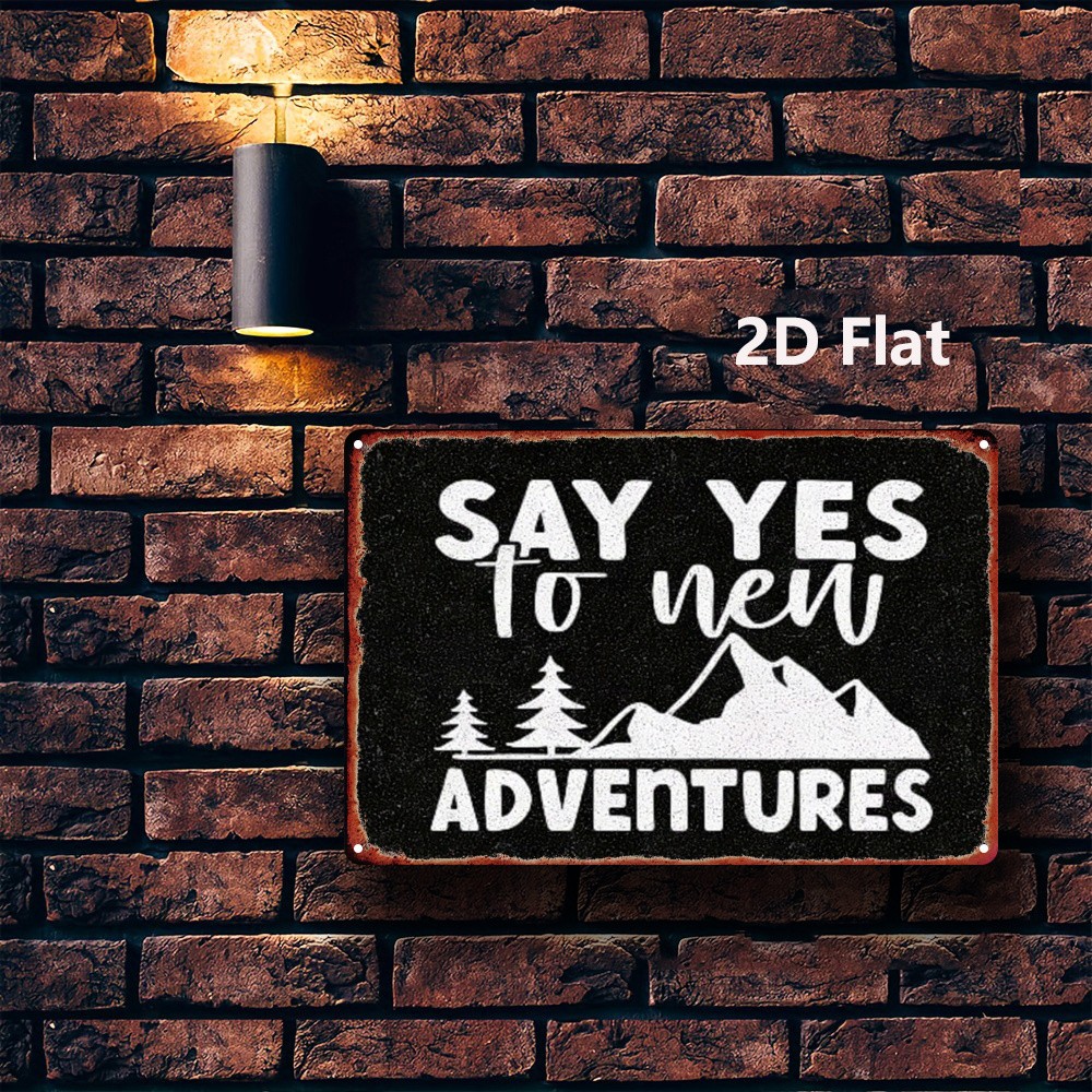 20.32×30.48 cm Metal Sign “New Adventures, Say Yes”