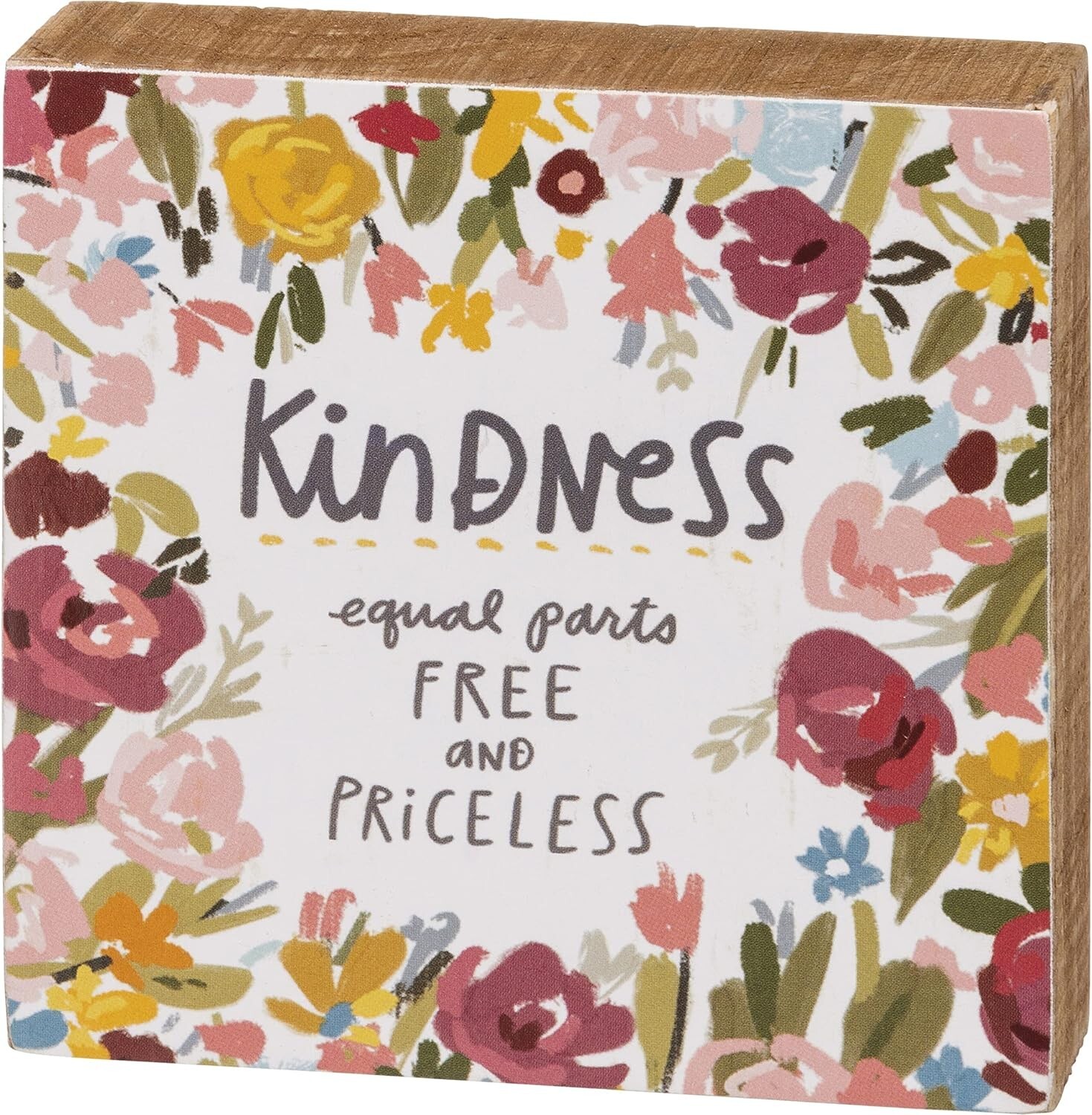 Primitives by Kathy Block Sign ~ Kindness Free and Priceless ~ 4 in x 4 in