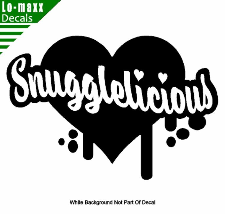 Snugglelicious Cute Custom Design Art Various Sizes & Colors Die Cut Vinyl Decal