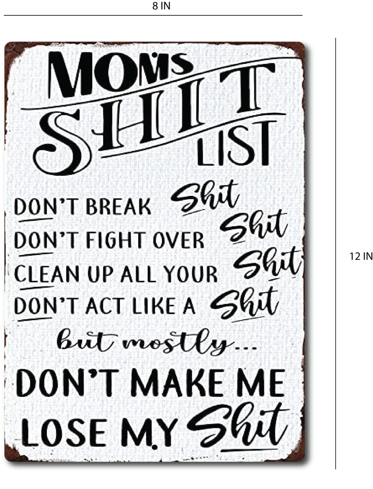 Funny Mom’s Sh!t List Gift for Mom Mama Rustic look Rural Aluminum Craft Sign