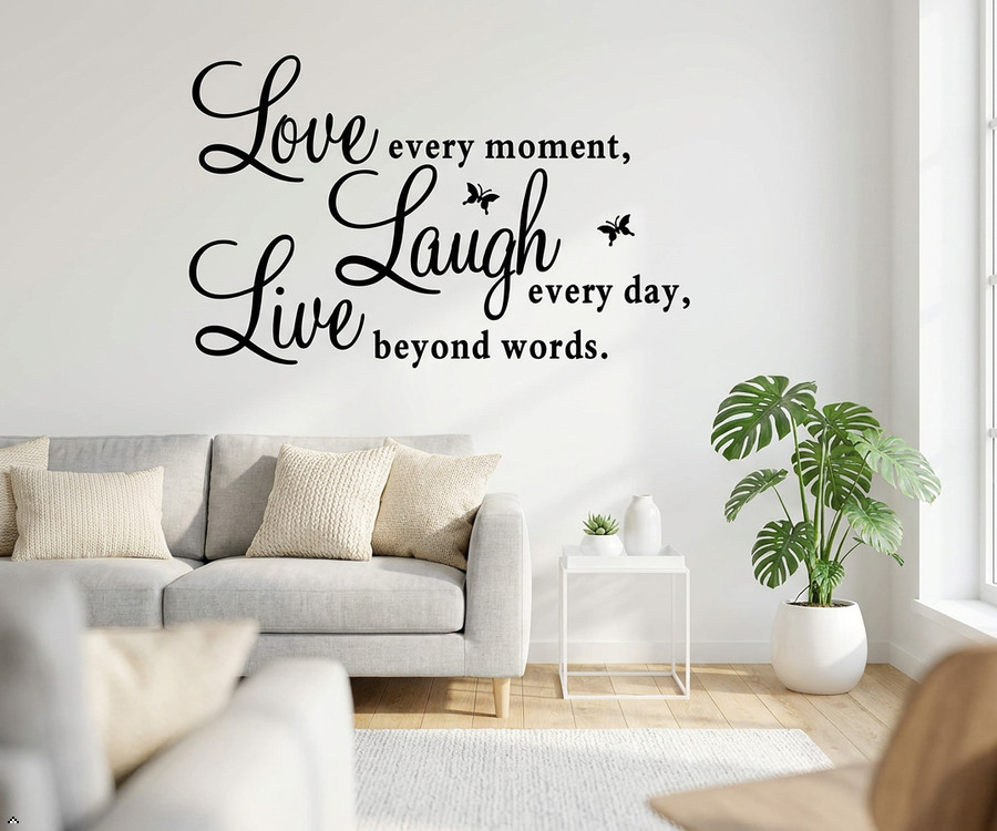 Live Every Moment, Laugh Every Day, Love Beyond Words Wall Quote Vinyl Decal
