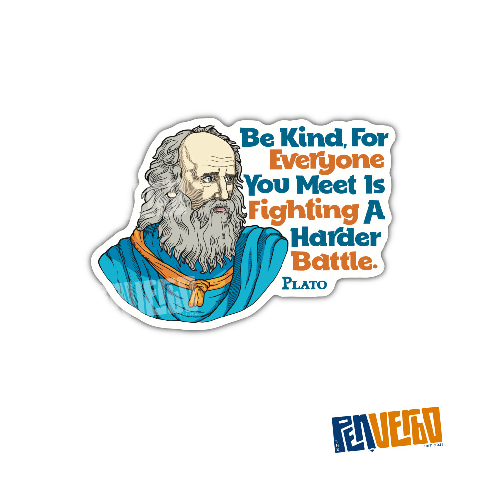 Plato Quote Sticker | Be Kind | Inspirational Sticker | PI521