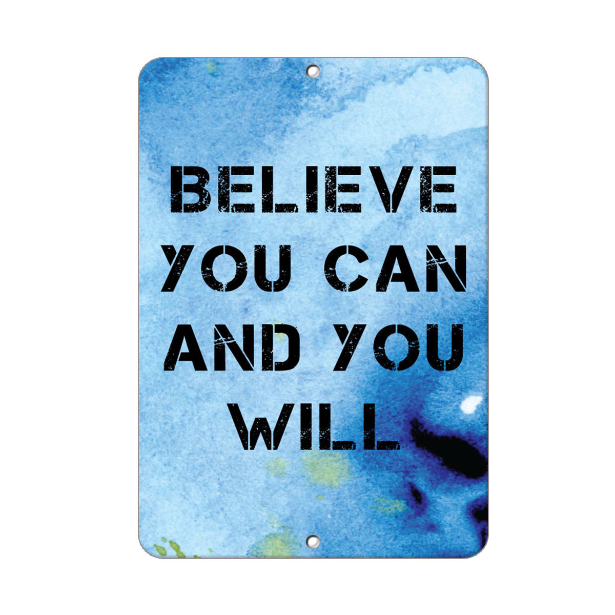 Believe You Can And You Will Funny Quote Aluminum METAL Sign