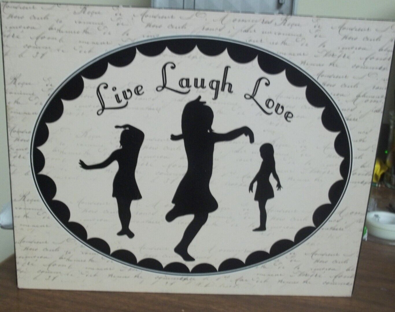 LIVE, LAUGH, LOVE 8X10″ PRESSBOARD 3 GIRLS DANCING