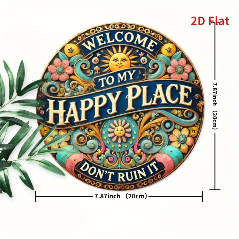 2D Flat Print, 8×8 inches, Welcome to My Happy Place’ Round Tin Metal Signs – Du