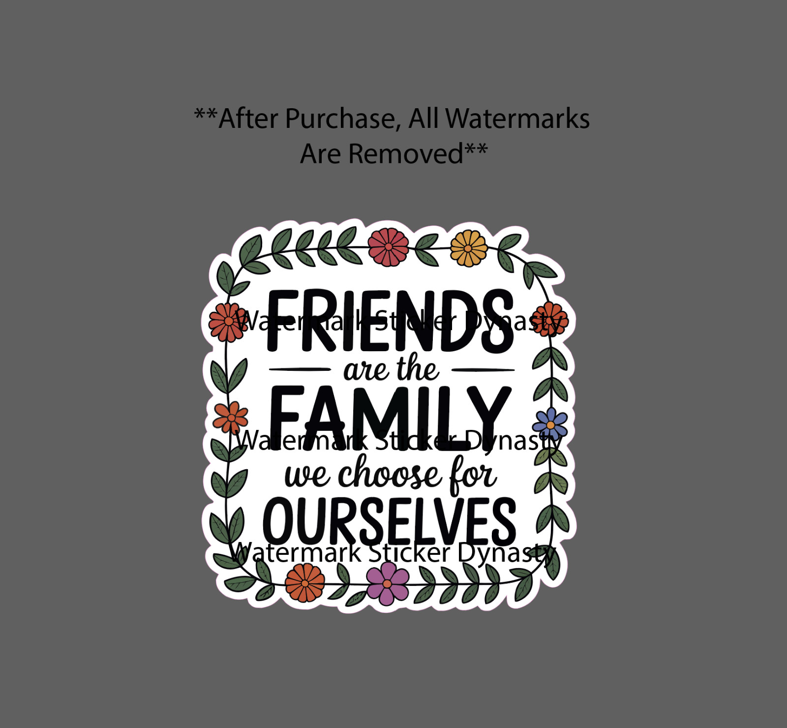Friends Are Family Sticker Waterproof Decal Choice Quote Love Floral Flower NEW