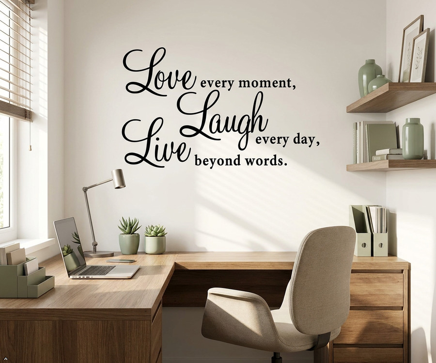 Live Every Moment, Laugh Every Day, Love Beyond Words Wall Quote Vinyl Decal