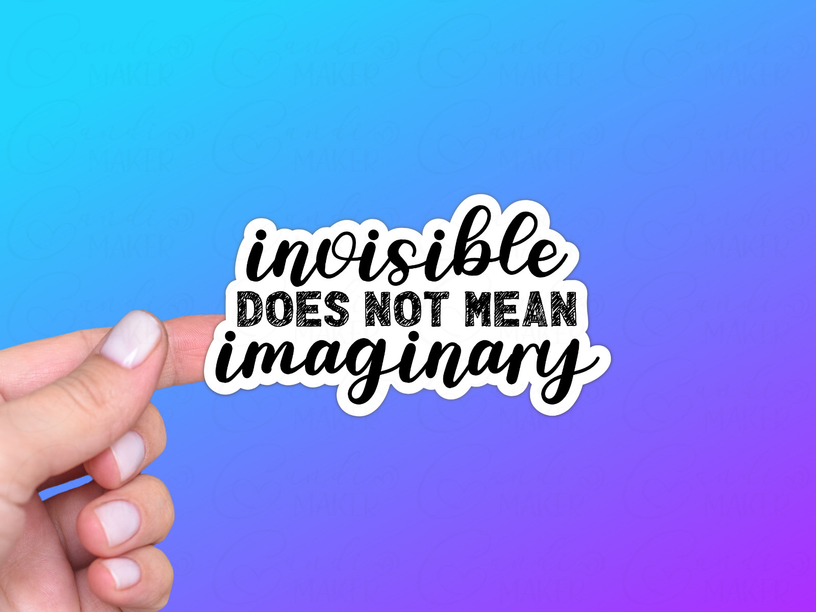 Invisible Illness, Not Imaginary, Vinyl Sticker, EDS, Diabetes, Fibromyalgia, MS