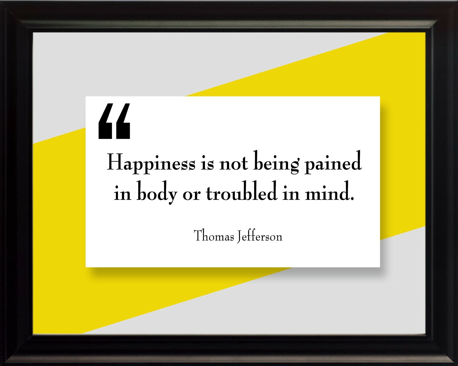 Thomas Jefferson Happiness Is Not Poster Print Picture or Framed Wall Art