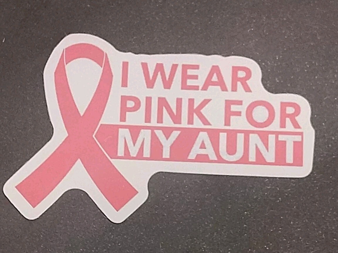Breast Cancer Awareness Sticker I Wear Pink For My Aunt 2″ Decal