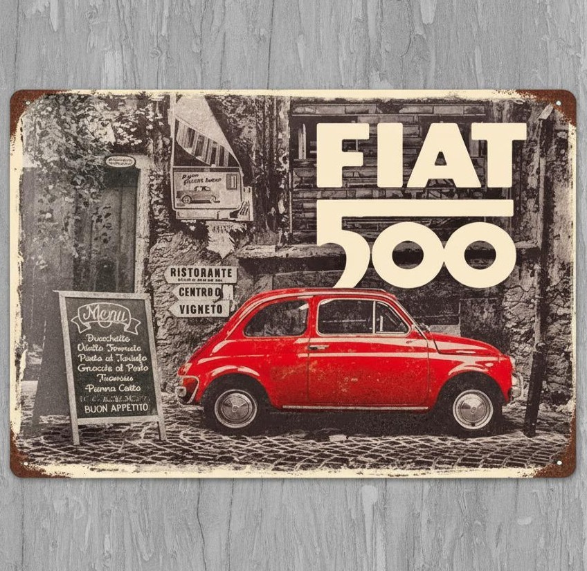 Fiat 500 8 x 12 Vintage Novelty Metal Sign Made In USA New!