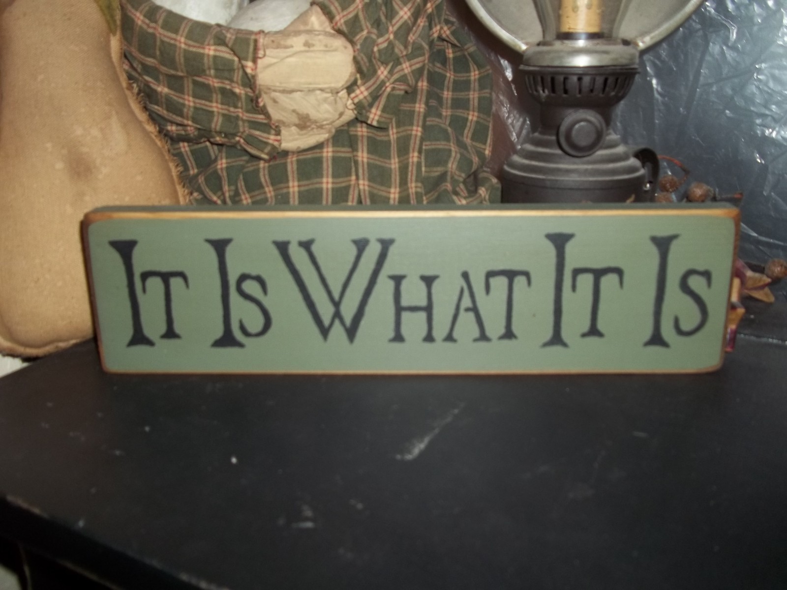 Wood Sign IT IS WHAT IT IS Prim/Rustic Country Shelf Sitter Block Decor Sign