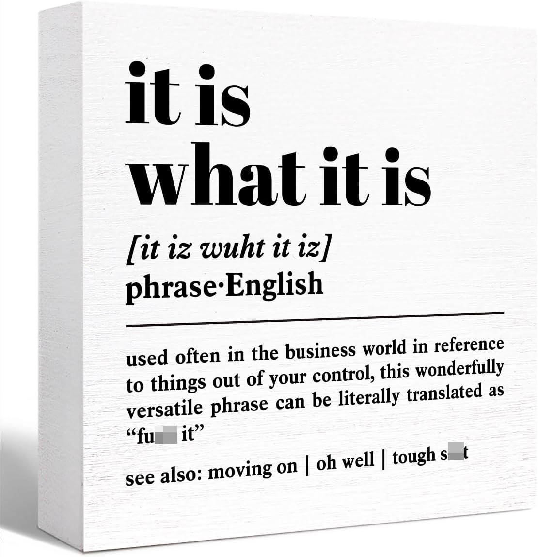 Funny Office Wood Box Sign It Is What It Is Definition Wooden Block Sign Humorou
