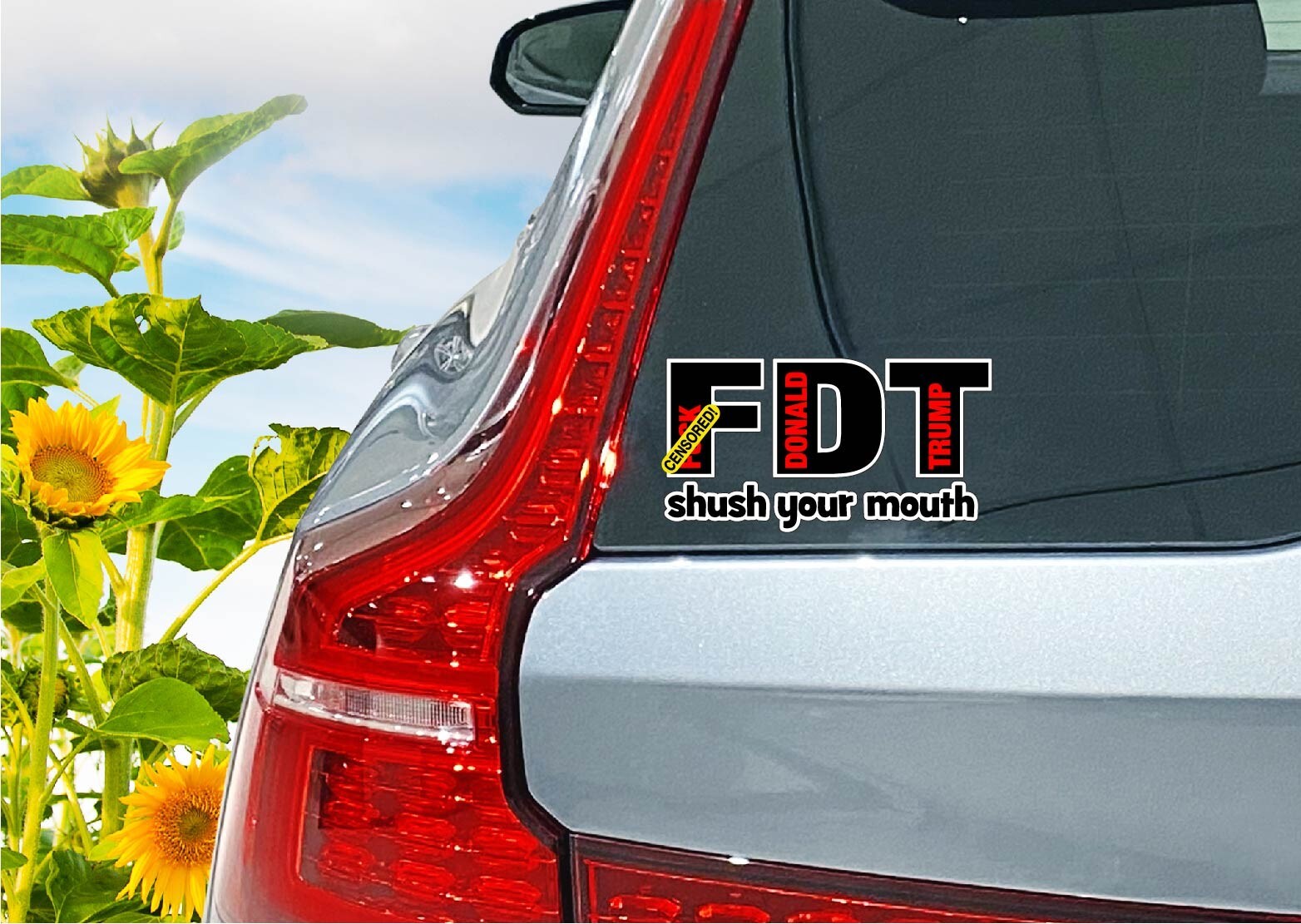 FDT Shush Your Mouth Decal Sticker F*** Donald Trump Printed Die Cut Anti MAGA