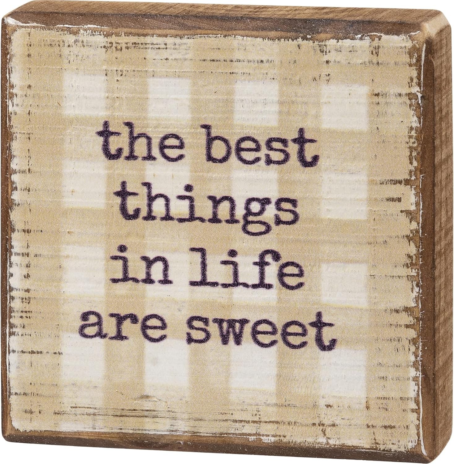 Best Things in Life are Sweet Primitives by Kathy Wood Block Sign 4 in x 4 in