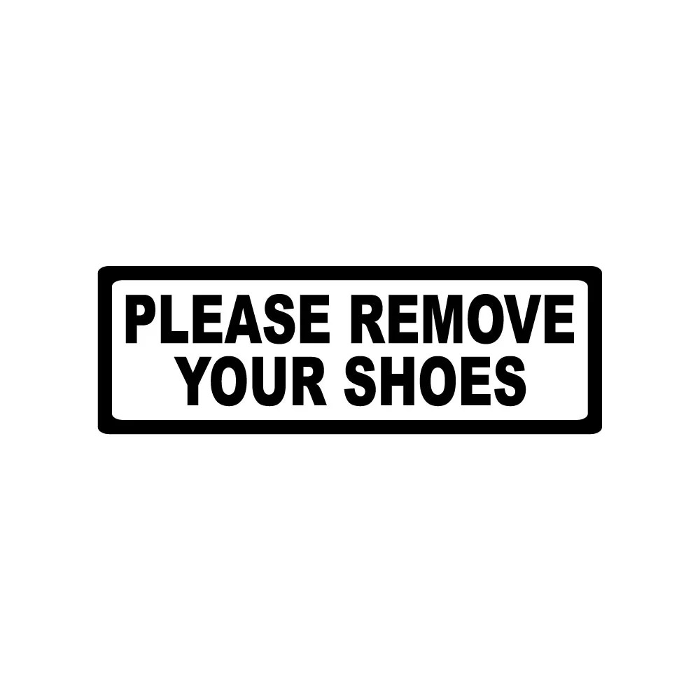 PLEASE REMOVE YOUR SHOES STICKER DECAL SIGN DOOR BUSINESS CHURCH SCHOOL MOSQUE