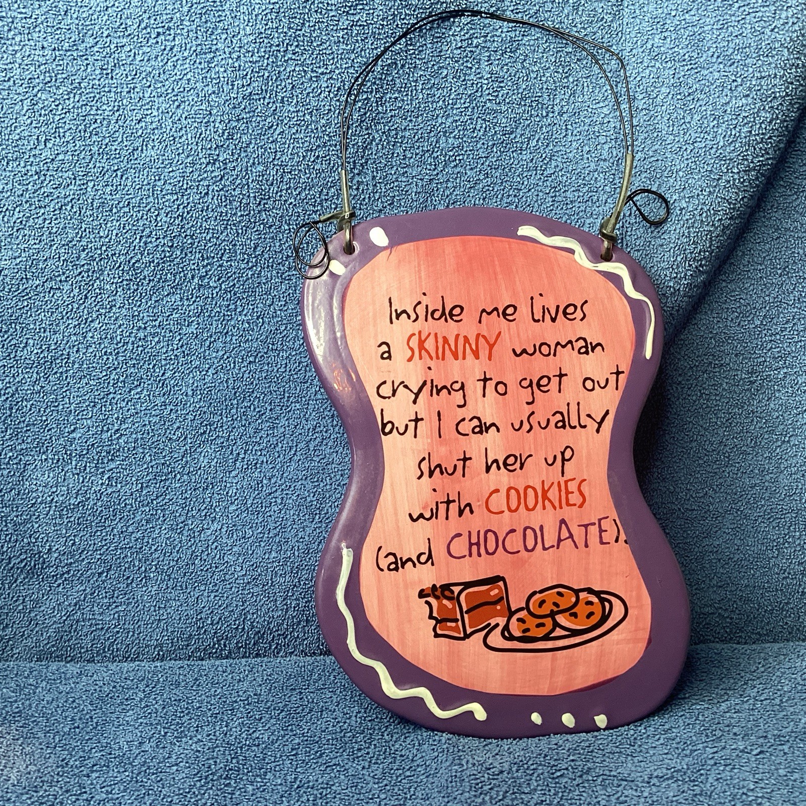 Pink Giftco humor sign: Inside lives a skinny woman . . Shut her up w/chocolate