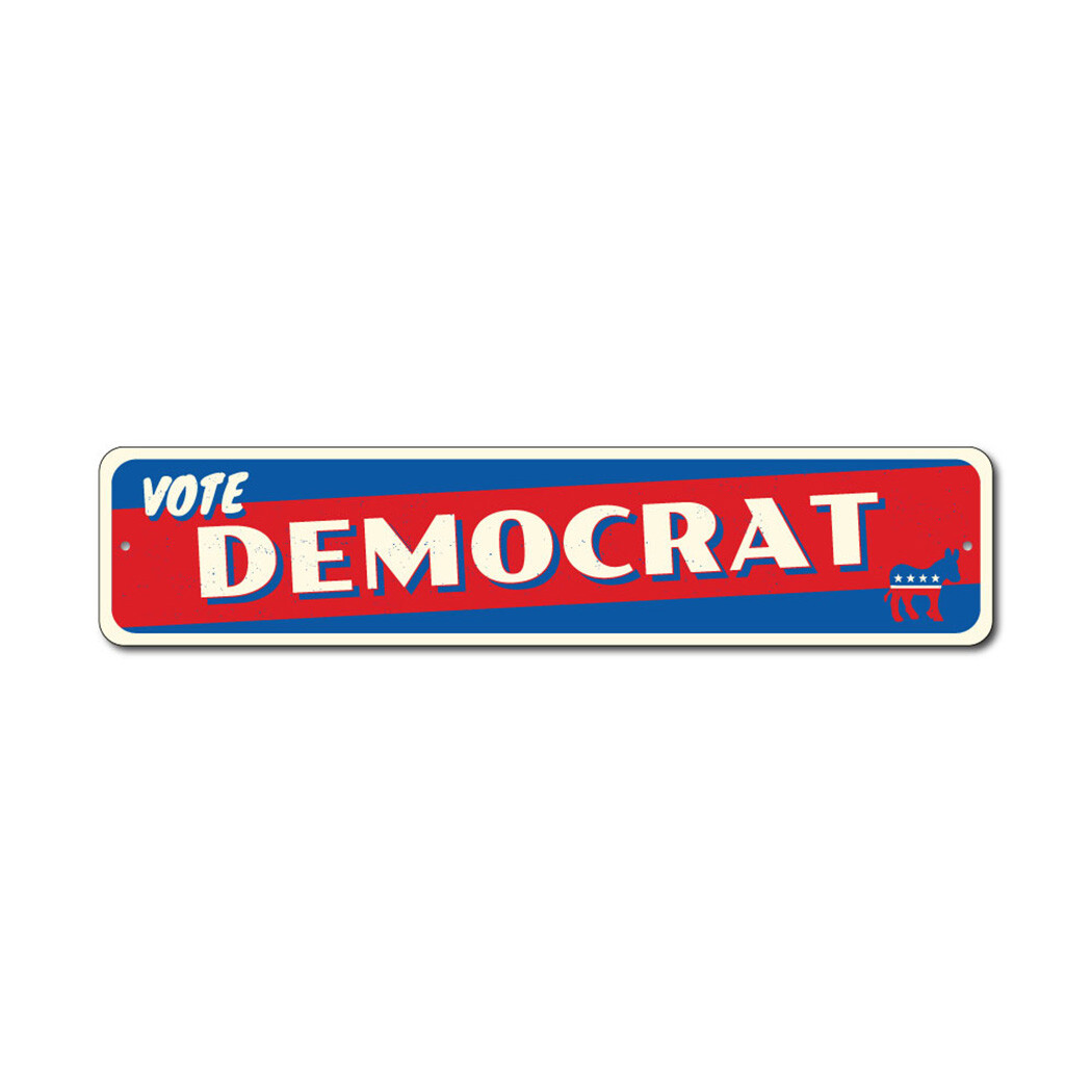Vote Sign Politics Democrat Custom Plaque Aluminum Metal Wall Decor Sign
