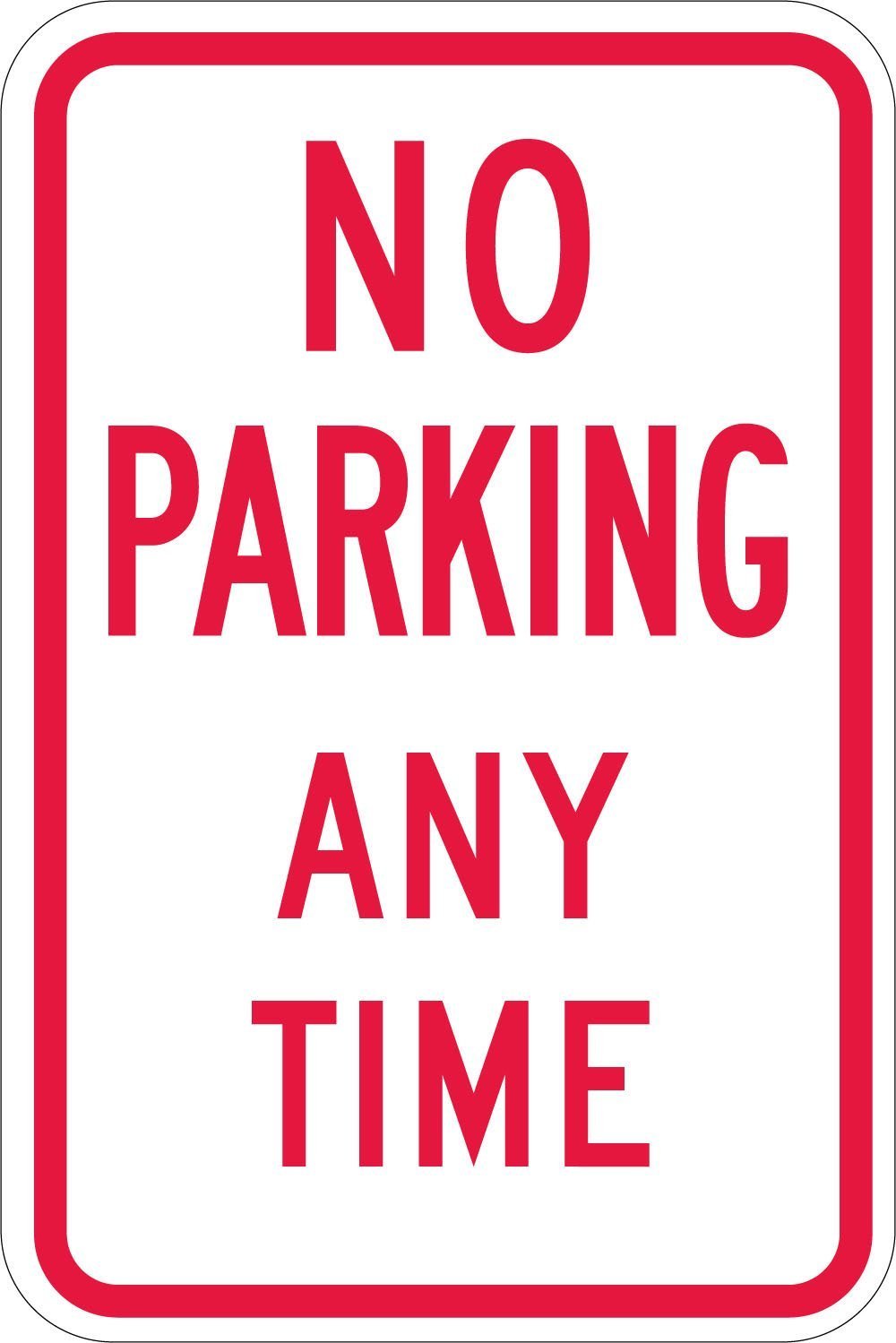 No Parking Any Time Aluminum METAL Sign 8×12