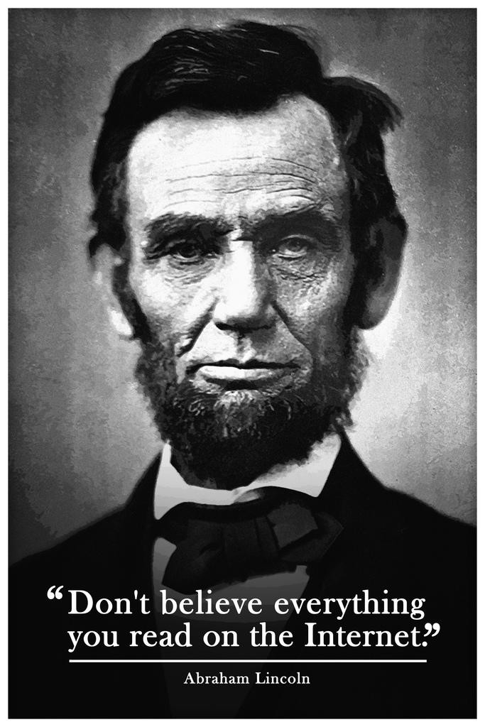 Dont Believe Everything You Read On The Internet Lincoln Funny Poster 24×36