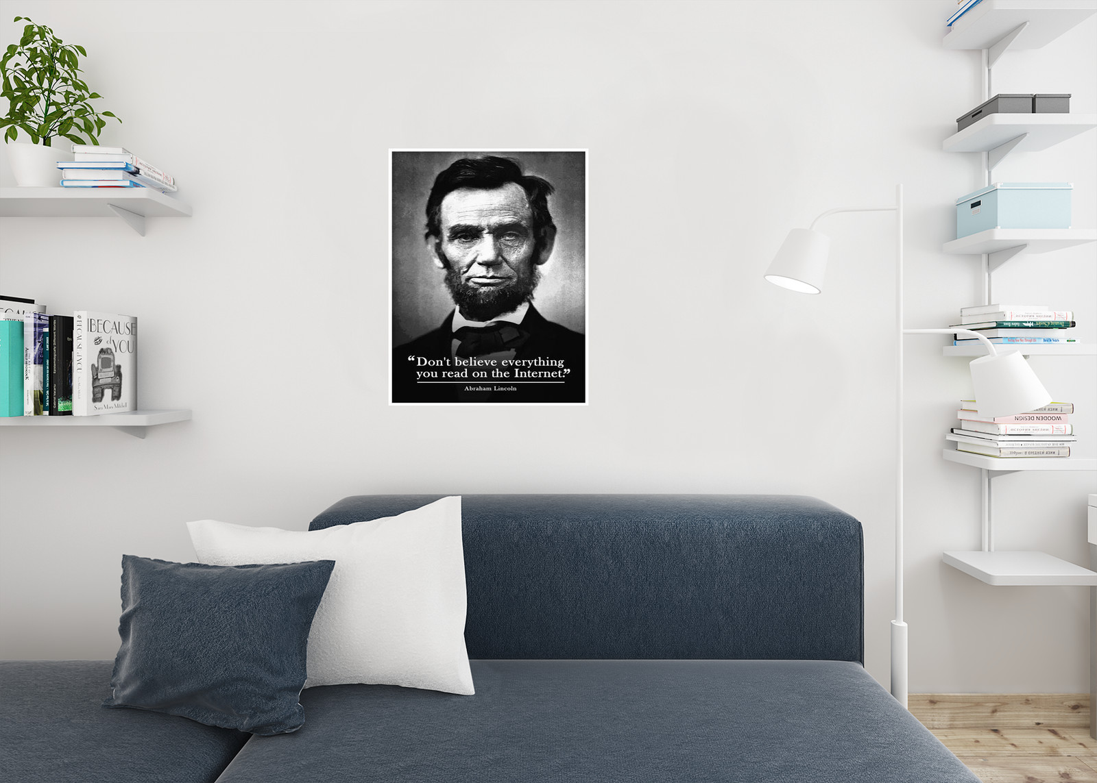 Dont Believe Everything You Read On The Internet Lincoln Funny Poster 24×36