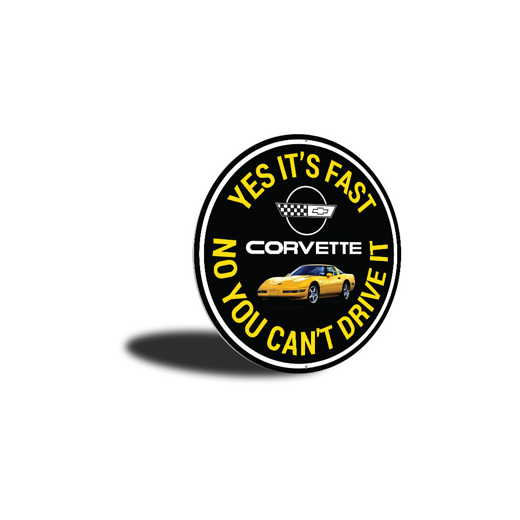 C4 Corvette Yes its fast Metal Sign