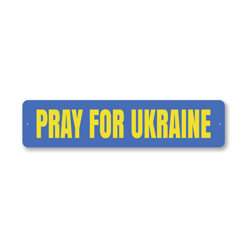 Pray For Ukraine Metal Sign