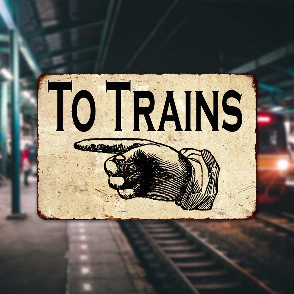 To Trains Left Vintage Retro Reproduction Gift 8×12 Metal Sign 108120067082