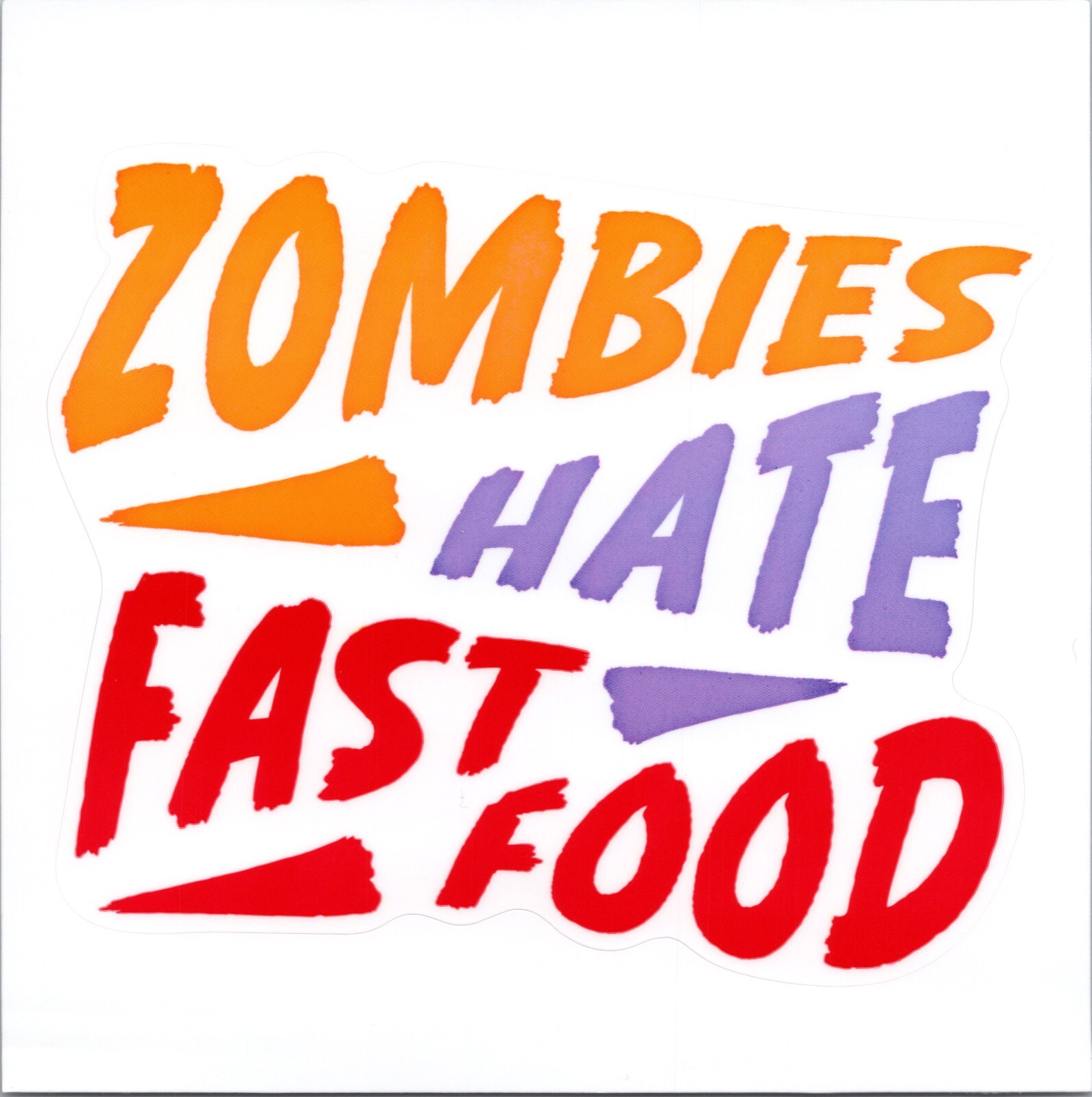 ZOMBIES HATE FAST FOOD – Vinyl Sticker – 3.25in x 4.25in